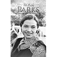 Rosa Parks: The Woman Who Ignited a Movement (Civil rights movement)