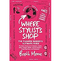 Where Stylists Shop: The Fashion Insider's Ultimate Guide