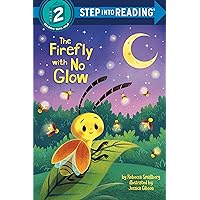 The Firefly with No Glow (Step into Reading) The Firefly with No Glow (Step into Reading) Paperback Kindle Library Binding
