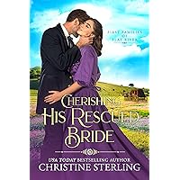 Cherishing His Rescued Bride (First Families of Flat River Book 4)