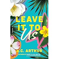 Leave It to Us: A Novel Leave It to Us: A Novel Kindle Audible Audiobook Paperback Audio CD