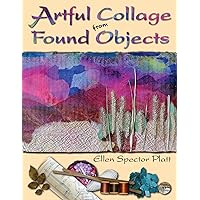 Artful Collage from Found Objects Artful Collage from Found Objects Kindle Paperback