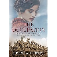 The Occupation: Loyalties are pushed to the limits in this powerful wartime saga The Occupation: Loyalties are pushed to the limits in this powerful wartime saga Kindle Audible Audiobook Paperback