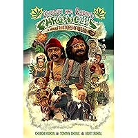 Cheech & Chong's Chronicles: A Brief History of Weed