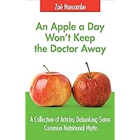 An Apple a Day Won't Keep the Doctor Away An Apple a Day Won't Keep the Doctor Away Kindle
