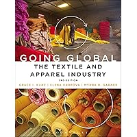 Going Global: The Textile and Apparel Industry Going Global: The Textile and Apparel Industry Paperback Hardcover