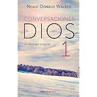 Un diálogo singular (Conversaciones con Dios 1) (Spanish Edition)