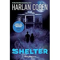 Shelter (Book One): A Mickey Bolitar Novel Shelter (Book One): A Mickey Bolitar Novel Paperback Audible Audiobook Kindle Library Binding Mass Market Paperback Audio CD