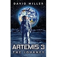 Artemis 3: The Journey - A near future fiction space exploration story of first woman and next man to walk on moon, a twist of mystery