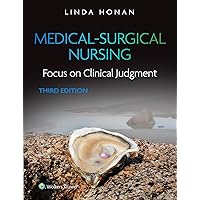 Medical-Surgical Nursing: Focus on Clinical Judgment Medical-Surgical Nursing: Focus on Clinical Judgment Hardcover Kindle Paperback