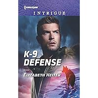 K-9 Defense (A K-9 Alaska Novel Book 1) K-9 Defense (A K-9 Alaska Novel Book 1) Kindle Mass Market Paperback