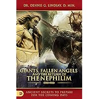 Giants, Fallen Angels, and the Return of the Nephilim: Ancient Secrets to Prepare for the Coming Days Giants, Fallen Angels, and the Return of the Nephilim: Ancient Secrets to Prepare for the Coming Days Paperback Audible Audiobook Kindle Hardcover