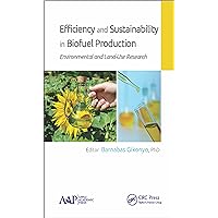 Efficiency and Sustainability in Biofuel Production: Environmental and Land-Use Research Efficiency and Sustainability in Biofuel Production: Environmental and Land-Use Research Kindle Hardcover Paperback