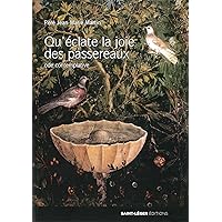 Qu’éclate la joie des passereaux: Ode contemplative Qu’éclate la joie des passereaux: Ode contemplative Paperback