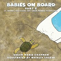 Babies On Board Part 2 (A Grumpy the Iguana and Green Parrot Adventure) Babies On Board Part 2 (A Grumpy the Iguana and Green Parrot Adventure) Kindle Audible Audiobook
