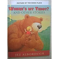 Where's My Teddy? And Other Stories Where's My Teddy? And Other Stories Hardcover