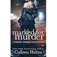 Marked for Murder: A Paranormal Women's Fiction Novel (Shelby Nichols Adventure Book 12) Marked for Murder: A Paranormal Women's Fiction Novel (Shelby Nichols Adventure Book 12) Kindle Audible Audiobook Paperback