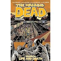 The Walking Dead Volume 24: Life and Death (The Walking Dead, 24) The Walking Dead Volume 24: Life and Death (The Walking Dead, 24) Paperback Kindle Library Binding