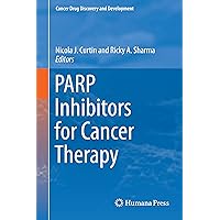 PARP Inhibitors for Cancer Therapy (Cancer Drug Discovery and Development) PARP Inhibitors for Cancer Therapy (Cancer Drug Discovery and Development) Kindle Hardcover Paperback