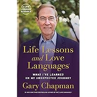Life Lessons and Love Languages: The Unexpected Journey of Dr. Gary Chapman Life Lessons and Love Languages: The Unexpected Journey of Dr. Gary Chapman Paperback Kindle Audible Audiobook