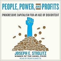 People, Power, and Profits: Progressive Capitalism for an Age of Discontent People, Power, and Profits: Progressive Capitalism for an Age of Discontent Paperback Kindle Audible Audiobook Hardcover Audio CD
