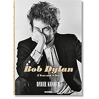 Daniel Kramer. Bob Dylan. A Year and a Day Daniel Kramer. Bob Dylan. A Year and a Day Hardcover