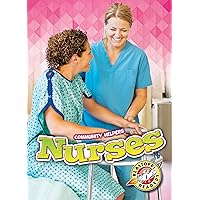 Nurses (Community Helpers: Blastoff! Readers, Level 1)