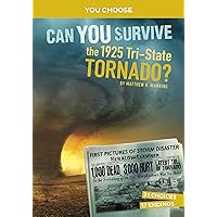 Can You Survive the 1925 Tri-State Tornado?: An Interactive History Adventure (You Choose: Disasters in History) Can You Survive the 1925 Tri-State Tornado?: An Interactive History Adventure (You Choose: Disasters in History) Paperback Kindle Hardcover