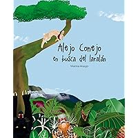 Alejo Conejo en busca del laralán (Spanish Edition) Alejo Conejo en busca del laralán (Spanish Edition) Kindle Paperback