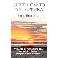 Oltre il canto della Sirena (Italian Edition)