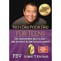Rich Dad Poor Dad für Teens Rich Dad Poor Dad für Teens Paperback Kindle
