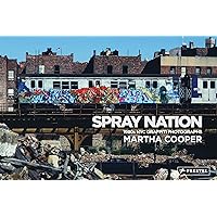 Spray Nation: 1980s NYC Graffiti Photos Spray Nation: 1980s NYC Graffiti Photos Perfect Paperback
