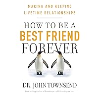 How to be a Best Friend Forever: Making and Keeping Lifetime Relationships How to be a Best Friend Forever: Making and Keeping Lifetime Relationships Hardcover Audible Audiobook Kindle Paperback Audio CD