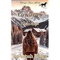 Changes Come Hard: A contemporary western romance (Cowboys of Cedar Lodge Book 2)