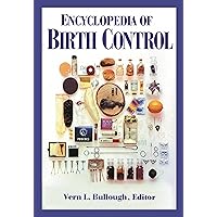 Encyclopedia of Birth Control Encyclopedia of Birth Control Hardcover