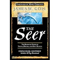 The Seer Expanded Edition: The Prophetic Power of Visions, Dreams and Open Heavens The Seer Expanded Edition: The Prophetic Power of Visions, Dreams and Open Heavens Paperback Kindle