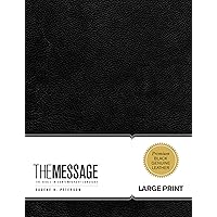 The Message Large Print (Genuine Leather, Black): The Bible in Contemporary Language (First Book Challenge) The Message Large Print (Genuine Leather, Black): The Bible in Contemporary Language (First Book Challenge) Leather Bound Hardcover