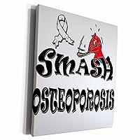 3dRose Blonde Designs Smash The Causes - Smash Osteoporosis - Museum Grade Canvas Wrap (cw_196020_1)