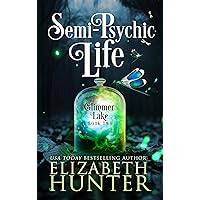 Semi-Psychic Life: A Paranormal Women's Fiction Novel (Glimmer Lake Book 2) Semi-Psychic Life: A Paranormal Women's Fiction Novel (Glimmer Lake Book 2) Kindle Paperback