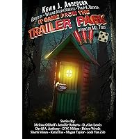 It Came From the Trailer Park: Volume 3.5 It Came From the Trailer Park: Volume 3.5 Kindle Paperback