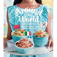 American Girl: Around the World Cookbook: Delicious Dishes from Across the Globe American Girl: Around the World Cookbook: Delicious Dishes from Across the Globe Hardcover Kindle