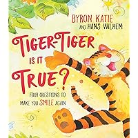 Tiger-Tiger, Is It True?: Four Questions to Make You Smile Again Tiger-Tiger, Is It True?: Four Questions to Make You Smile Again Hardcover Kindle