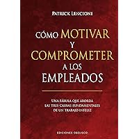 Cómo motivar y comprometer a los empleados (Spanish Edition) Cómo motivar y comprometer a los empleados (Spanish Edition) Hardcover Kindle