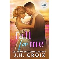 Fall For Me (Light My Fire Series Book 4) Fall For Me (Light My Fire Series Book 4) Kindle Paperback