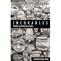 Incurables: Relatos de dolencias y males (Spanish Edition) Incurables: Relatos de dolencias y males (Spanish Edition) Paperback