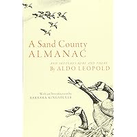 A Sand County Almanac: And Sketches Here and There A Sand County Almanac: And Sketches Here and There Paperback Kindle Hardcover