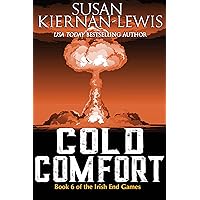 Cold Comfort: Book 6 of the Irish End Games Cold Comfort: Book 6 of the Irish End Games Kindle Paperback