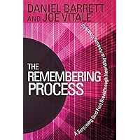 The Remembering Process: A Surprising (and Fun) Breakthrough New Way to Amazing Creativity The Remembering Process: A Surprising (and Fun) Breakthrough New Way to Amazing Creativity Kindle Hardcover Audible Audiobook Paperback Audio CD