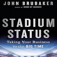 Stadium Status: Taking Your Business to the Big Time Stadium Status: Taking Your Business to the Big Time Audible Audiobook Hardcover Audio CD
