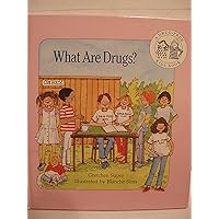 What Are Drugs? (DRUG-FREE KIDS BOOKS) What Are Drugs? (DRUG-FREE KIDS BOOKS) Library Binding Paperback